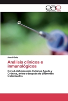 Análisis clínicos e inmunológicos: De la Leishmaniosis Cutánea Aguda y Crónica, antes y después de diferentes tratamientos 6200657912 Book Cover