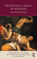 Prudentius' Crown of Martyrs: Liber Peristephanon 0815353278 Book Cover