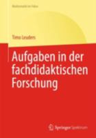 Aufgaben in Der Fachdidaktischen Forschung 3642419267 Book Cover