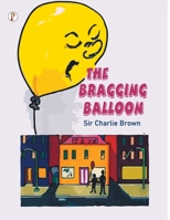 The Bragging Balloon 9355461747 Book Cover