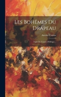 Les Bohêmes Du Drapeau: Types De L'armée D'afrique... 1021841226 Book Cover