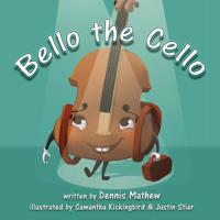 Bello the Cello 1645166708 Book Cover