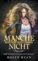 Manche Schwäne schwimmen nicht (Der Harem Der Jägerin) B0CG88YQVM Book Cover