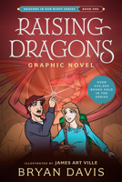 Raising Dragons Graphic Novel 0989812294 Book Cover