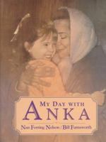 My Day With Anka 0688110584 Book Cover