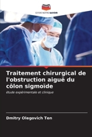 Traitement chirurgical de l'obstruction aiguë du côlon sigmoïde 6206881377 Book Cover