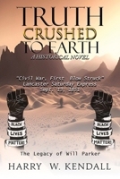 Truth Crushed To Earth: A Historical Novel 1963379381 Book Cover