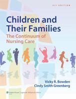 Children and Their Families: The Continuum of Nursing Care 1451187866 Book Cover