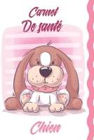 Carnet de Sant� Chien: Carnet de sant� pour consultation v�t�rinaire Taille id�ale: 120 pages Suivi m�dical pour votre chien, chiot ou animal de compagnie Dossier Canin B084DQSNDX Book Cover