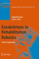 Exoskeletons in Rehabilitation Robotics: Tremor Suppression 3642176585 Book Cover