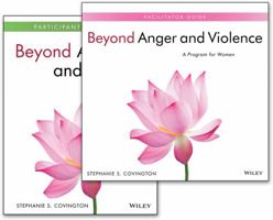 Beyond Anger and Violence: A Program for Women Facilitator Guide & Participant Workbook Set 111879673X Book Cover