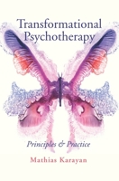 Transformational Psychotherapy: Theory & Practice 1517706815 Book Cover