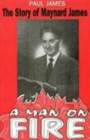 A Man on Fire: The Story of Maynard James 0860714217 Book Cover