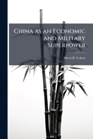 China As an Economic and Military Superpower : A Dangerous Combination? 1249591988 Book Cover