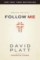 Follow Me: A Call to Die. A Call to Live. 1414373287 Book Cover
