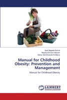 Manual for Childhood Obesity: Prevention and Management 6202809035 Book Cover
