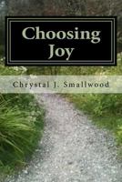 Choosing Joy: Our Story of Intentional Living After Pregnancy Loss 1512119067 Book Cover