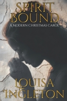 Spirit Bound: A Modern Christmas Carol B0GHK626YV Book Cover