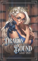 Dragon Bound 3: A Legacy Building Fantasy B0H7RQWY6D Book Cover