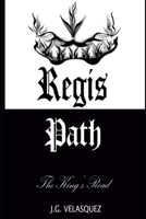 Regis Path: El Camino del Rey (Spanish Edition) B08GVD7HCV Book Cover