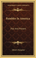 Rambles in America, Past and Present 1022138766 Book Cover