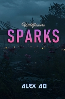 Sparks (Wildflowers) B0F9KKYPZD Book Cover