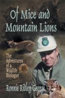 Of Mice and Mountain Lions: The Adventures of a Wildlife Biologist 1940130506 Book Cover