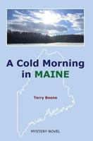A Cold Morning in Maine 0996239707 Book Cover