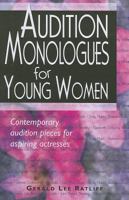 Audition Monologues for Young Women: Contemporary Audition Pieces for Aspiring Actresses 1566081807 Book Cover