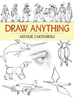 Draw Anything 0486474003 Book Cover