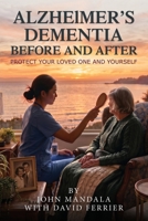 Alzheimer's Dementia Before And After B0HFBL7MV8 Book Cover