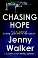 Chasing Hope 1411694554 Book Cover