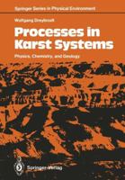 Processes in Karst Systems: Physics, Chemistry, and Geology 3642833543 Book Cover