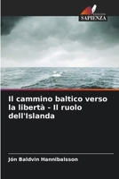 Il cammino baltico verso la libertà - Il ruolo dell'Islanda (Italian Edition) 6207613929 Book Cover