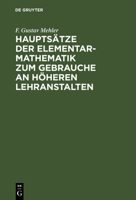Haupts�tze Der Elementar-Mathematik Zum Gebrauche an H�heren Lehranstalten 3111078981 Book Cover