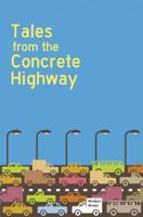 Tales from the Concrete Highway 1938583027 Book Cover