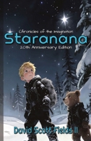 Chronicles of the Imagination: Staranana - 20th Anniversary Edition: An Epic Christian-Fantasy Adventure (Updated and Annotated) 1945995173 Book Cover