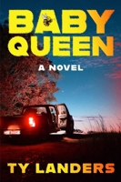 Baby Queen : A Novel 0063512297 Book Cover