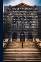 Au Roy Et A Nosseigneurs De Son Conseil ... Helene-victoire Maget ... & Noel-helene-françois Danycan De L'epine ... Remontrent ... À Votre Majesté, ... 28 Septembre Dernier ...... 1273482182 Book Cover