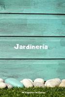 Jardinería Mi Cuaderno de Campo: Libreta de Campo con 110 Páginas | Incluye Plano del Huerto, Ficha de Cultivos, Calendario... | Regalo Perfecto para ... la Jardinería o Agricultura (Spanish Edition) 1093128763 Book Cover