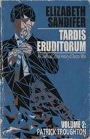 TARDIS Eruditorum - An Unauthorized Critical History of Doctor Who Volume 2: Patrick Troughton 1725513056 Book Cover