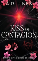Kiss of Contagion: The Contagion Trilogy 1067544917 Book Cover