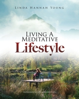 Living A Meditative Lifestyle 163767192X Book Cover