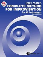 Jerry Coker's Complete Method for Improvisation: For All Instruments (CD included) 0769218563 Book Cover