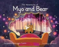 The Adventures of Myo and Bear B0F49CS8TQ Book Cover