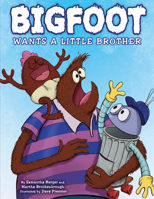 Bigfoot Wants a Little Brother 0545859743 Book Cover