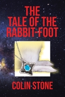 The Tale of the Rabbit-Foot 1662402724 Book Cover