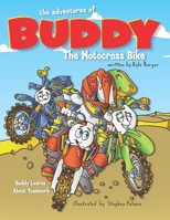 The Adventures of Buddy the Motocross Bike: Buddy Learns Teamwork 1546688196 Book Cover