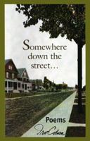 Somewhere down the street ... 0977845702 Book Cover