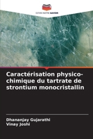 Caractérisation physico-chimique du tartrate de strontium monocristallin (French Edition) 6206932699 Book Cover